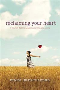 Reclaiming Your Heart