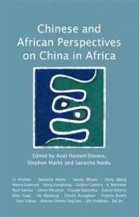 Chinese and African Perspectives on China in Africa
