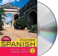 Express Spanish, Level 1: The Fast Lane to Learning Spanish [With Paperback Book]