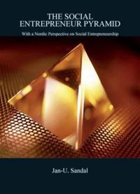 The social entrepreneur pyramid : with a Nordic perspective on social entrepreneurship