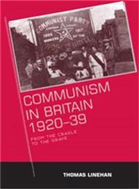 Communism in Britain, 1920 - 39