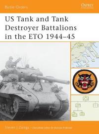 US Tank And Tank Destroyer Battalions in the Eto 1944?45