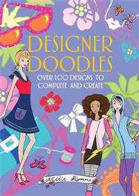Designer Doodles: Over 100 Designs to Complete and Create