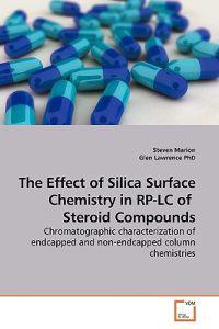 The Effect of Silica Surface Chemistry in Rp-lc of Steroid Compounds