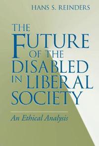 The Future of the Disabled in Liberal Society