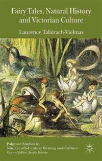 Fairy Tales, Natural History and Victorian Culture