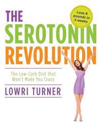 Serotonin Revolution: The Low-Carb Diet That Won't Make You Crazy