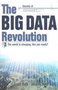 The Big Data Revolution