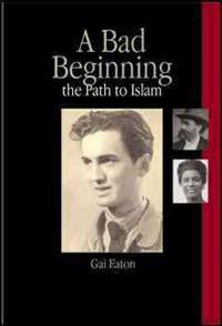 A Bad Beginning and The Path to Islam