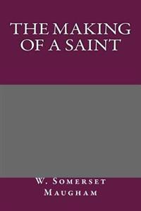 The Making of a Saint