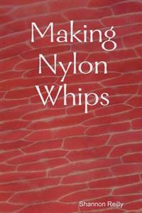 Making Nylon Whips