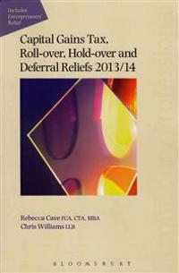 Capital Gains Tax, Roll-Over, Hold-Over and Deferral Reliefs