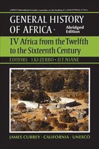 UNESCO General History of Africa, Vol. IV, Abridged Edition: Africa from the Twelfth to the Sixteenth Century