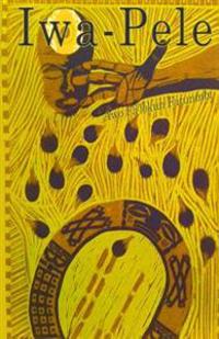 Iwa-Pele: Ifa Quest: The Search for the Source of Santeria and Lucumi