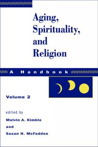 Aging, Spirituality, and Religion