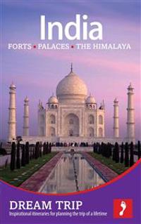 India - the North: Forts, Palaces, the Himalaya Dream Trip