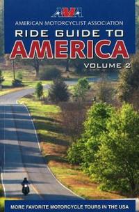 American Motorcyclist Association Ride Guide to America