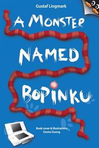 A Monster Named Bopinku