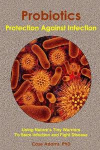 Probiotics - Protection Against Infection
