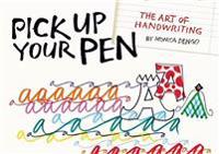 Pick Up Your Pen: The Art of Handwriting