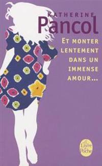 Et Monter Lentement Dans Un Immense Amour