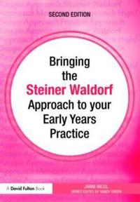 Bringing the Steiner Waldorf Approach to Your Early Years Practice