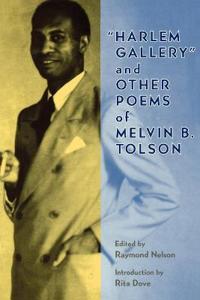 Harlem Gallery and Other Poems of Melvin B.Tolson