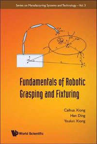 Fundamentals of Robotic Grasping and Fixturing