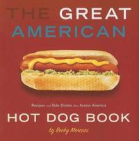 The Great American Hot Dog Book