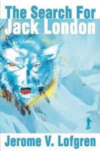 The Search for Jack London