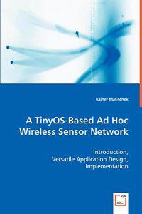 A Tinyos-Based Ad Hoc Wireless Sensor Network