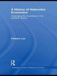 A History of Heterodox Economics