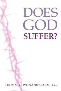 Does God Suffer?: A Christian Theology of God and Suffering