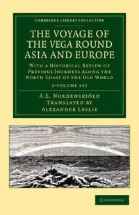 The Voyage of the Vega Round Asia and Europe 2 Volume Set