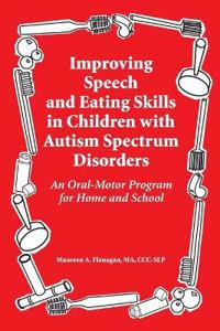 Improving Speech and Eating Skills in Children with Autism Spectrum Disorders