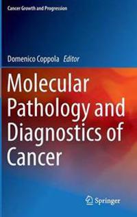 Molecular Pathology and Diagnostics of Cancer