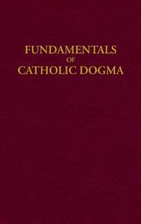 Fundamentals of Catholic Dogma