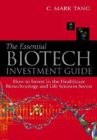 The Essential Biotech Investment Guide