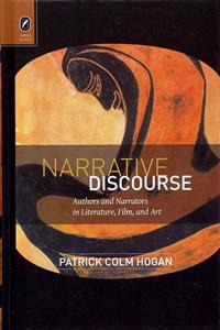 Narrative Discourse: Authors and Narrators in Literature, Film, and Art
