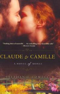 Claude & Camille: A Novel of Monet