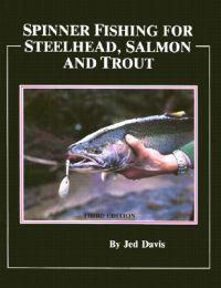 Spinner Fishing for Steelhead, Salmon, and Trout