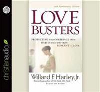 Love Busters: Protecting Your Marriage from Habits That Destroy Romantic Love