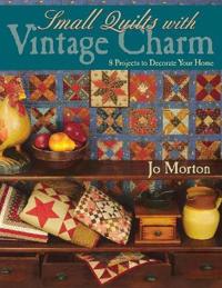 Small Quilts With Vintage Charm
