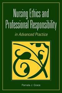 Nursing Ethics and Professional Responsibility in Advanced Practice