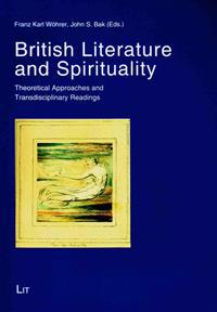 British Literature and Spirituality: Theoretical Approaches and Transdisciplinary Readings