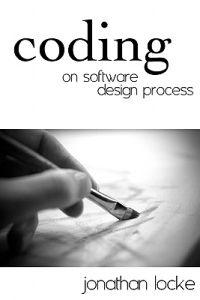 Coding: On Software Design Process