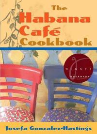 The Habana Cafe Cookbook