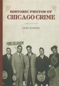 Historic Photos of Chicago Crime: The Capone Era