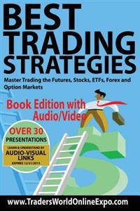 Best Trading Strategies: Master Trading the Futures, Stocks, Etfs, Forex and Option Markets