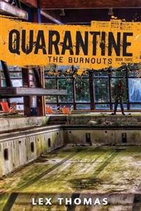Quarantine: The Burnouts